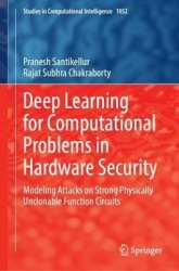 Deep Learning for Computational Problems in Hardware Security : Modeling Attacks on Strong Physically Unclonable Function
