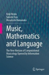 Music, Mathematics and Language : The New Horizon of Computational Musicology Opened by Information Science