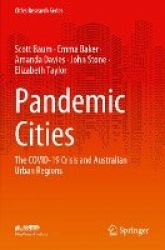 Pandemic Cities : The COVID-19 Crisis and Australian Urban Regions