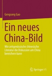 Ein neues China-Bild : Wie zeitgenössische chinesische Literatur die Diskussion um China bereichern kann