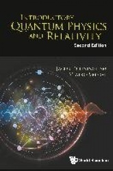 Introductory Quantum Physics And Relativity