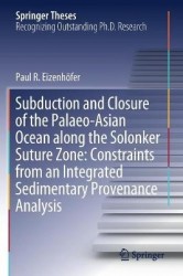 Subduction and Closure of the Palaeo-Asian Ocean along the Solonker Suture Zone: Constraints from an Integrated Sedimentary