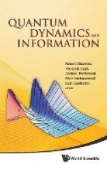 Quantum Dynamics And Information - Proceedings Of The 46th Karpacz Winter School Of Theoretical Physics