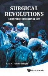 Surgical Revolutions: A Historical And Philosophical View