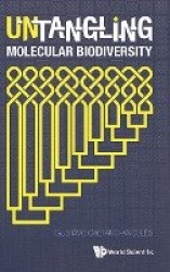 Untangling Molecular Biodiversity: Explaining Unity And Diversity Principles Of Organization With Molecular Structure And Evolut