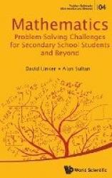 Mathematics Problem-solving Challenges For Secondary School Students And Beyond