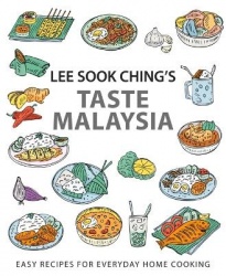 Lee Sook Ching's Taste Malaysia - Easy Recipes for Everyday Home Cooking