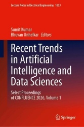 Recent Trends in Artificial Intelligence and Data Sciences - Select Proceedings of CONFLUENCE 2026, Volume 1