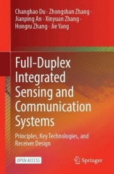 Full-Duplex Integrated Sensing and Communication Systems - Principles, Key Technologies, and Receiver Design