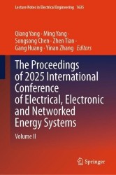 The Proceedings of 2025 International Conference of Electrical, Electronic and Networked Energy Systems : Volume II