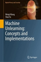 Machine Unlearning: Concepts and Implementations