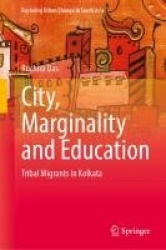 City, Marginality and Education : Tribal Migrants in Kolkata
