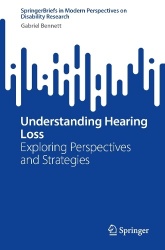 Understanding Hearing Loss : Exploring Perspectives and Strategies