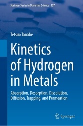 Kinetics of Hydrogen in Metals - Absorption, Desorption, Dissolution, Diffusion, Trapping, and Permeation