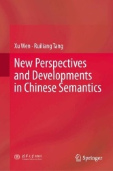 New Perspectives and Developments in Chinese Semantics
