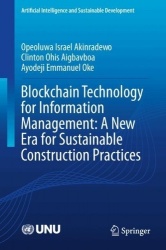 Blockchain Technology for Information Management: A New Era for Sustainable Construction Practices
