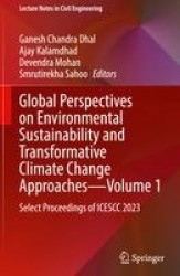 Global Perspectives on Environmental Sustainability and Transformative Climate Change Approaches—Volume 1 : Select