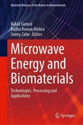 Microwave Energy and Biomaterials - Technologies, Processing and Applications