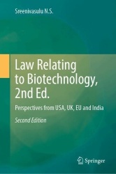 Law Relating to Biotechnology, 2nd Ed. : Perspectives from USA, UK, EU and India