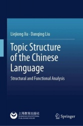 Topic Structure of the Chinese Language : Structural and Functional Analysis