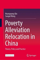Poverty Alleviation Relocation in China : Theory, Policy and Practice