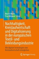 Nachhaltigkeit, Kreislaufwirtschaft und Digitalisierung in der europäischen Textil- und Bekleidungsindustrie - Wie digitale Tech