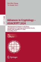 Advances in Cryptology – ASIACRYPT 2024 : 30th International Conference on the Theory and Application of Cryptology and