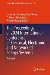 The Proceedings of 2024 International Conference of Electrical, Electronic and Networked Energy Systems : Volume I