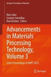 Advancements in Materials Processing Technology, Volume 3 : Select Proceedings of AMPT 2023