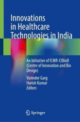 Innovations in Healthcare Technologies in India : An Initiative of ICMR-CIBioD (Centre for Innovation and Bio-Design)