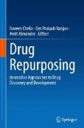 Drug Repurposing : Innovative Approaches to Drug Discovery and Development