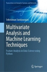 Multivariate Analysis and Machine Learning Techniques : Feature Analysis in Data Science Using Python