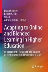 Adapting to Online and Blended Learning in Higher Education : Supporting the Retention and Success of the Expanded and