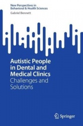 Autistic People in Dental and Medical Clinics : Challenges and Solutions