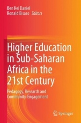 Higher Education in Sub-Saharan Africa in the 21st Century - Pedagogy, Research and Community-Engagement