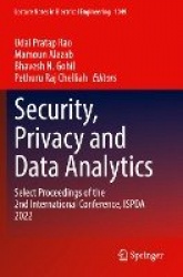 Security, Privacy and Data Analytics : Select Proceedings of the 2nd International Conference, ISPDA 2022