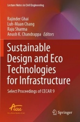 Sustainable Design and Eco Technologies for Infrastructure : Select Proceedings of CECAR 9