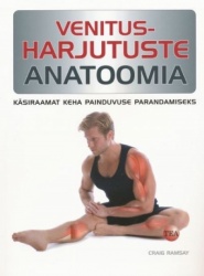 VENITUSHARJUTUSTE ANATOOMIA. HARJUTUSI KEHA PAINDLIKKUSE PARANDAMISEKS