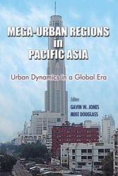 Mega-Urban Regions in Pacific Asia - Urban Dynamics in a Global Era