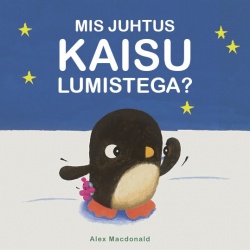 Mis juhtus kaisu lumistega?