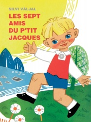 LES SEPT AMIS DU P’TIT JACQUES