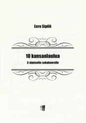 10 kansanlaulua : 3-ääniselle sekakuorolle