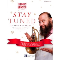 Thomas Gansch: Stay Tuned - Swinging Christmas : 10 Original Duets for Bb Trumpet & C Trombone  : Trumpet and Trombone Duet  : B