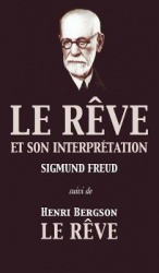 Le Rêve et son interprétation (suivi de Henri Bergson - Le Rêve)