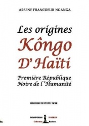 Les origines Kôngo d'Haiti - Première République Noire de l'Humanité