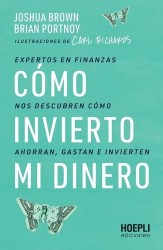 Cómo invierto mi dinero - Expertos en finanzas nos descubren cóme ahorran, gastan e invierten