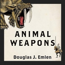Animal Weapons - The Evolution of Battle
