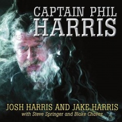 Captain Phil Harris - The Legendary Crab Fisherman, Our Hero, Our Dad