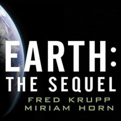 Earth: The Sequel - The Race to Reinvent Energy and Stop Global Warming