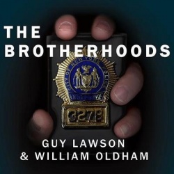 The Brotherhoods Lib/E - The True Story of Two Cops Who Murdered for the Mafia